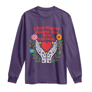 I Hear Migrant Children Also Have Heartbeats Long Sleeve Shirt Groovy Retro Floral Hands Heart Social Justice