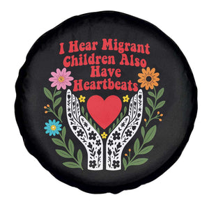 I Hear Migrant Children Also Have Heartbeats Spare Tire Cover Groovy Retro Floral Hands Heart Social Justice