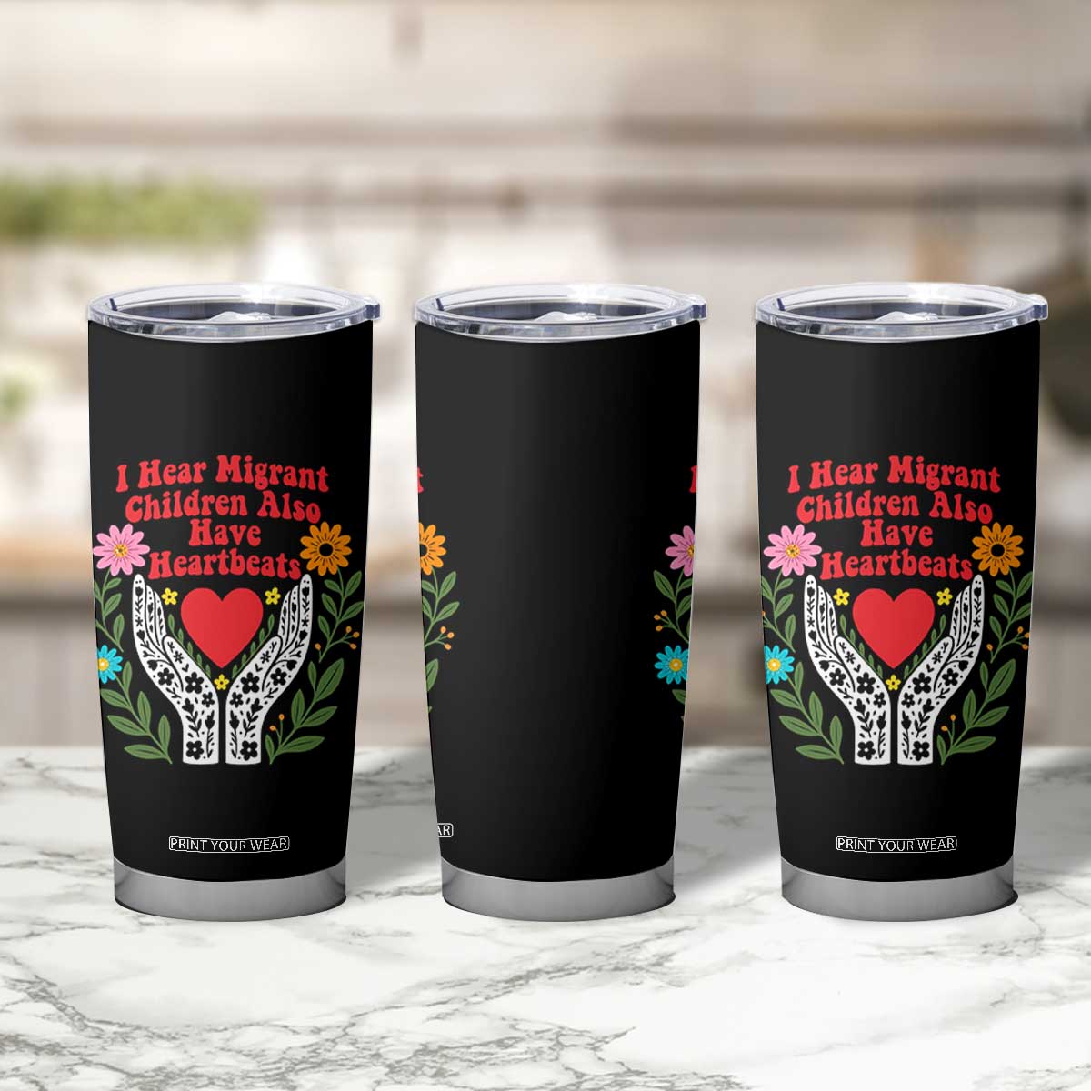 I Hear Migrant Children Also Have Heartbeats Tumbler Cup Groovy Retro Floral Hands Heart Social Justice