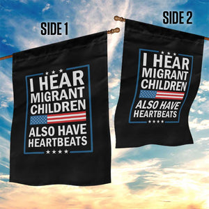 I Hear Migrant Children Also Have Heartbeats Garden Flag Patriotic American Flag Human Rights
