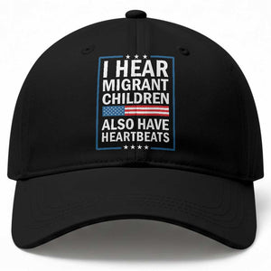 I Hear Migrant Children Also Have Heartbeats Baseball Cap Patriotic American Flag Human Rights