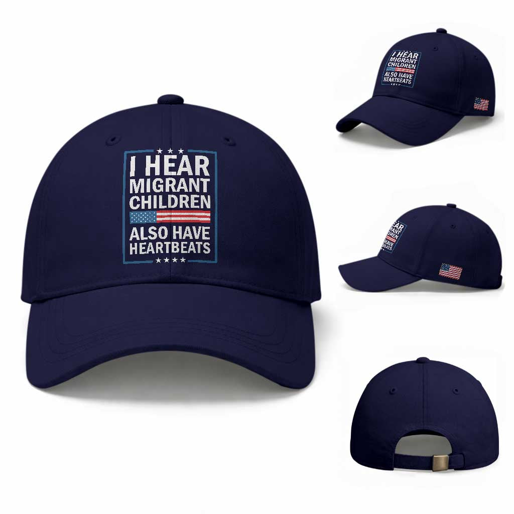 I Hear Migrant Children Also Have Heartbeats Baseball Cap Patriotic American Flag Human Rights
