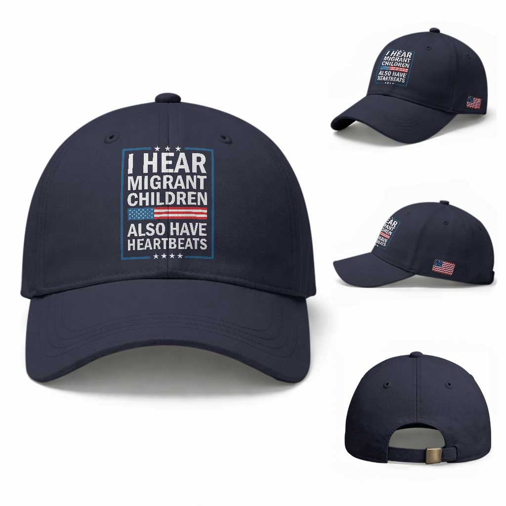 I Hear Migrant Children Also Have Heartbeats Baseball Cap Patriotic American Flag Human Rights