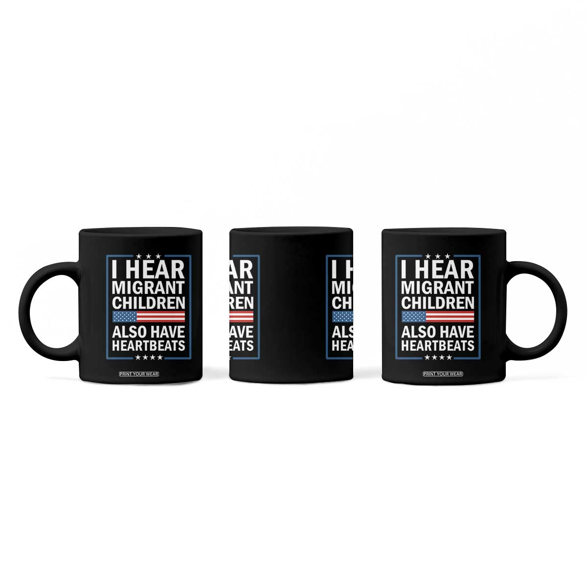 I Hear Migrant Children Also Have Heartbeats Coffee Mug Patriotic American Flag Human Rights