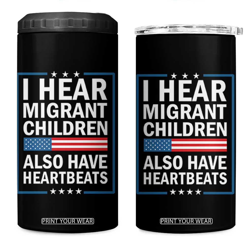 I Hear Migrant Children Also Have Heartbeats 4 in 1 Can Cooler Tumbler Patriotic American Flag Human Rights