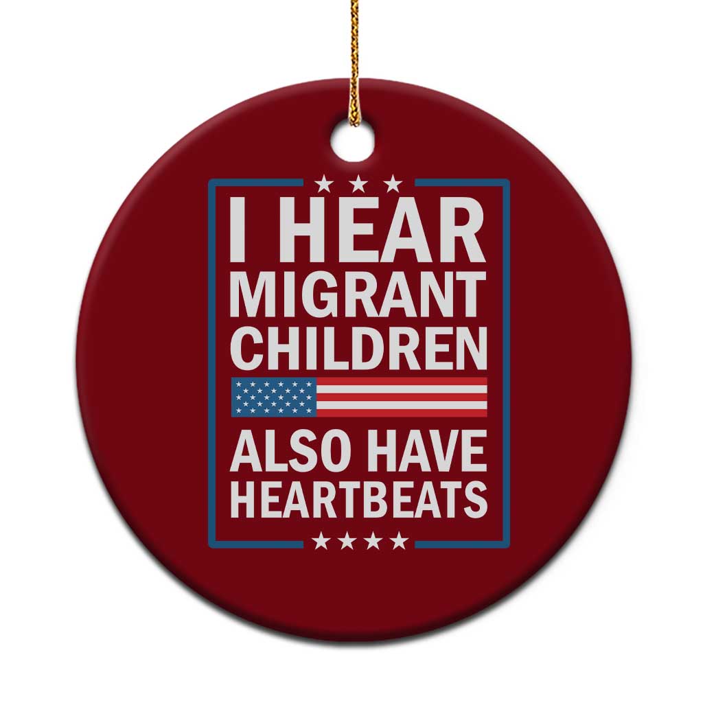 I Hear Migrant Children Also Have Heartbeats Ceramic Ornament Patriotic American Flag Human Rights
