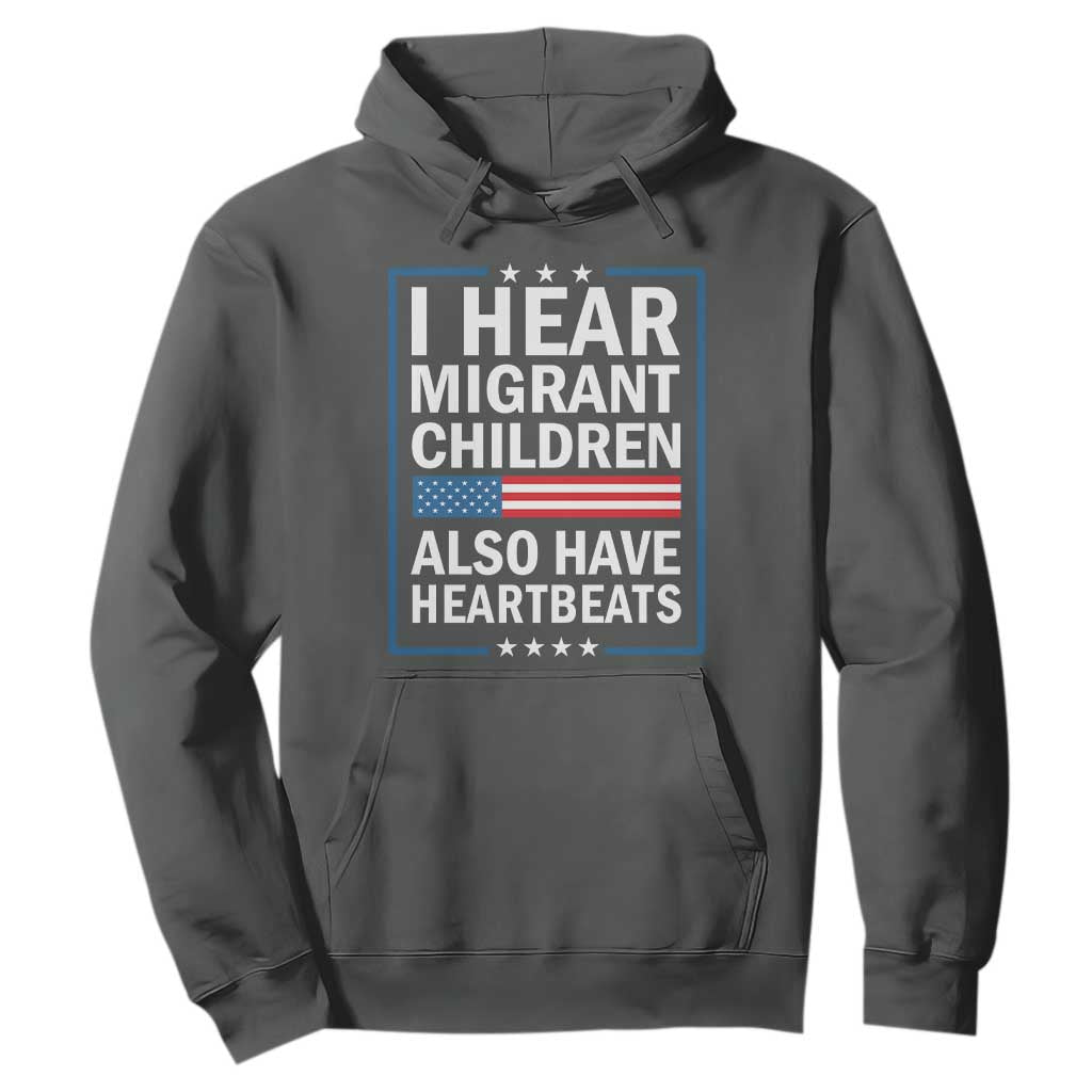 I Hear Migrant Children Also Have Heartbeats Hoodie Patriotic American Flag Human Rights