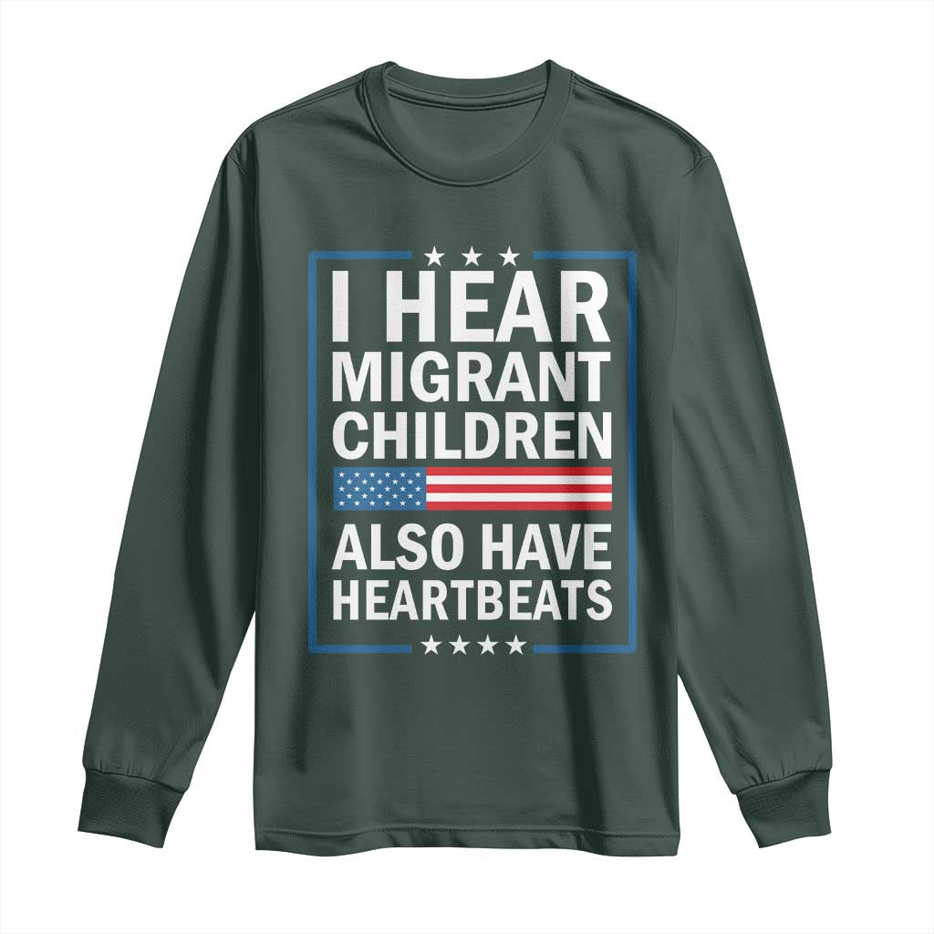 I Hear Migrant Children Also Have Heartbeats Long Sleeve Shirt Patriotic American Flag Human Rights