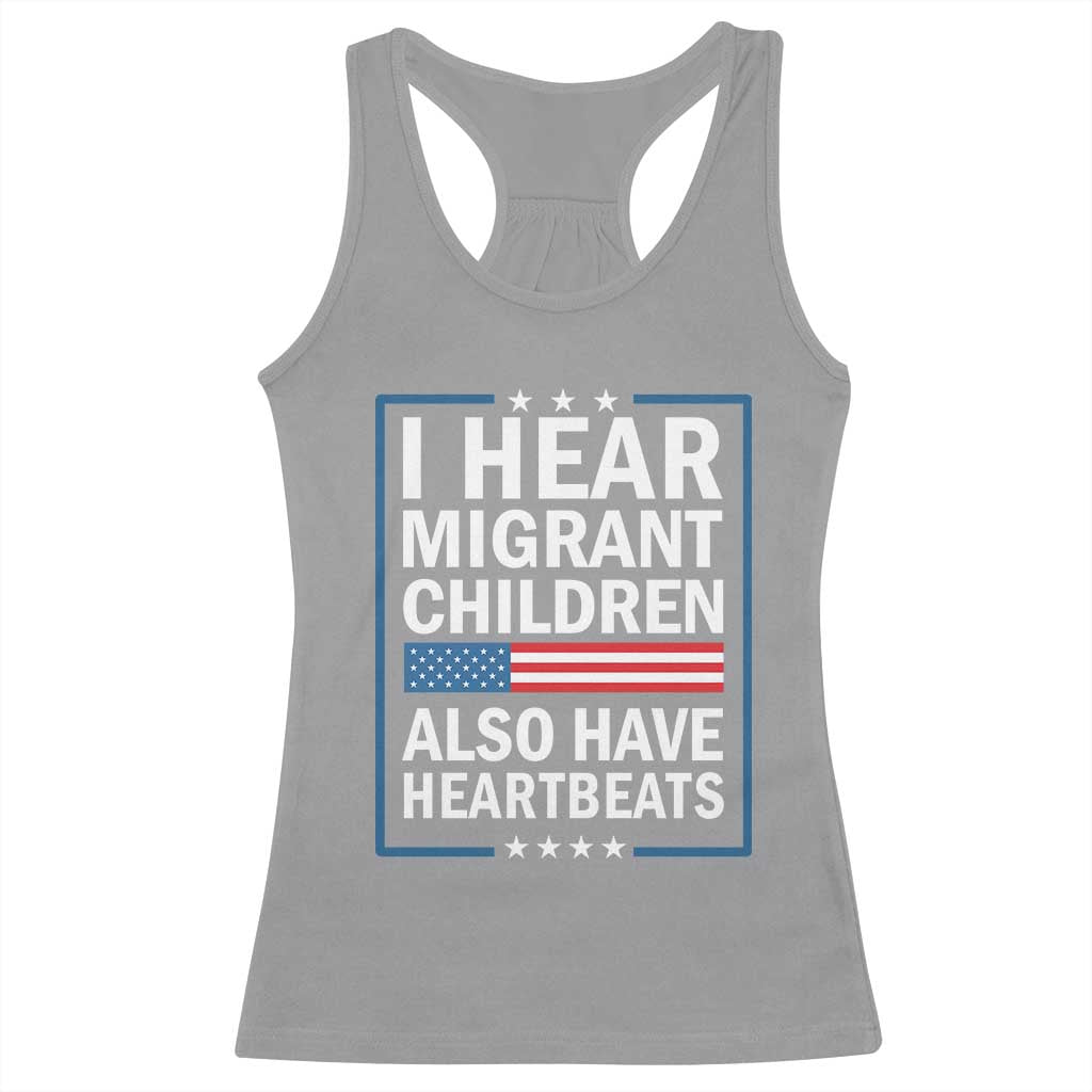 I Hear Migrant Children Also Have Heartbeats Racerback Tank Top Patriotic American Flag Human Rights