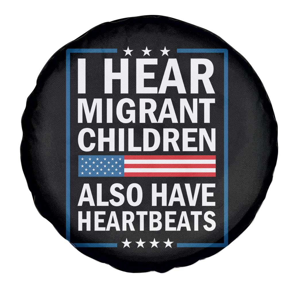 I Hear Migrant Children Also Have Heartbeats Spare Tire Cover Patriotic American Flag Human Rights