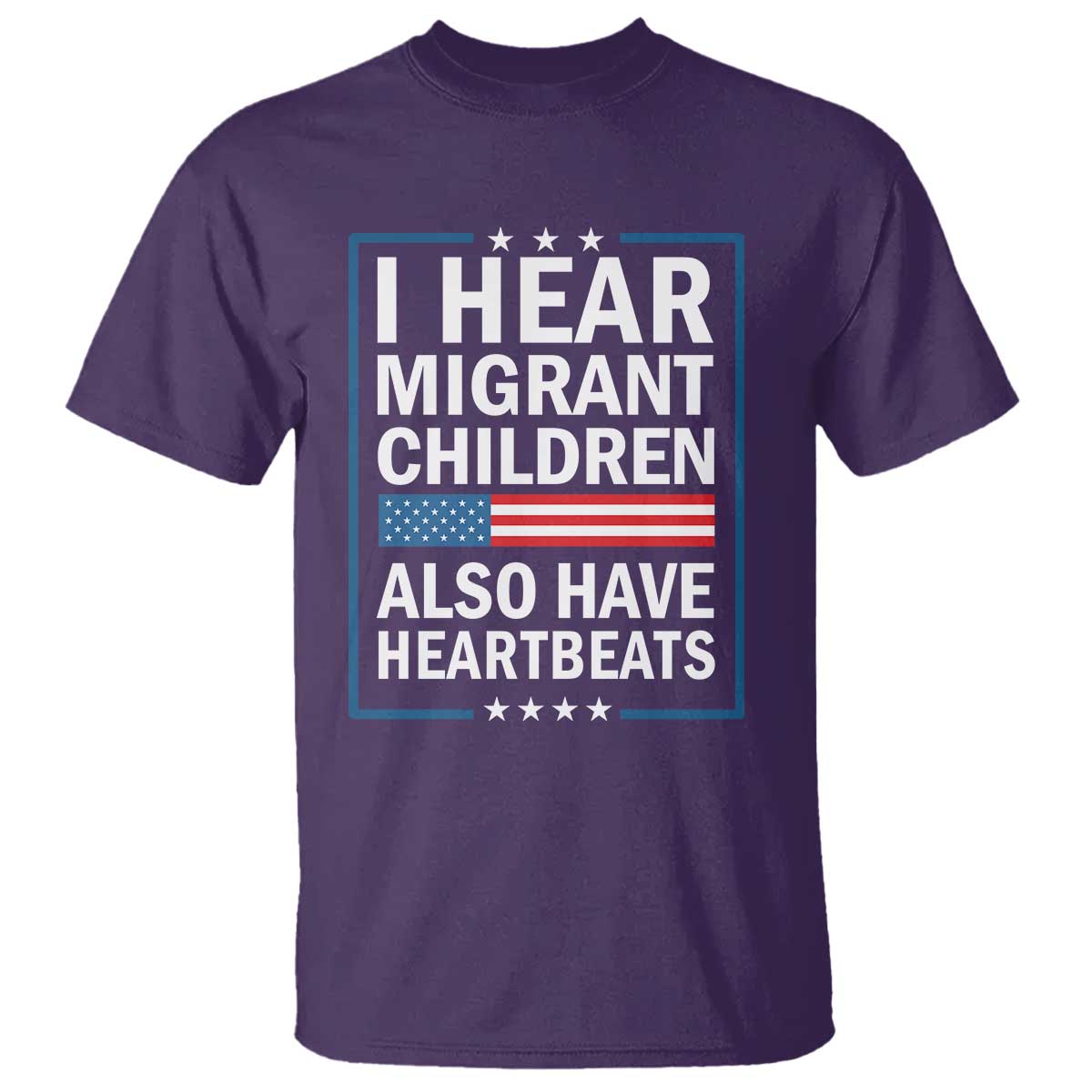 I Hear Migrant Children Also Have Heartbeats T Shirt Patriotic American Flag Human Rights