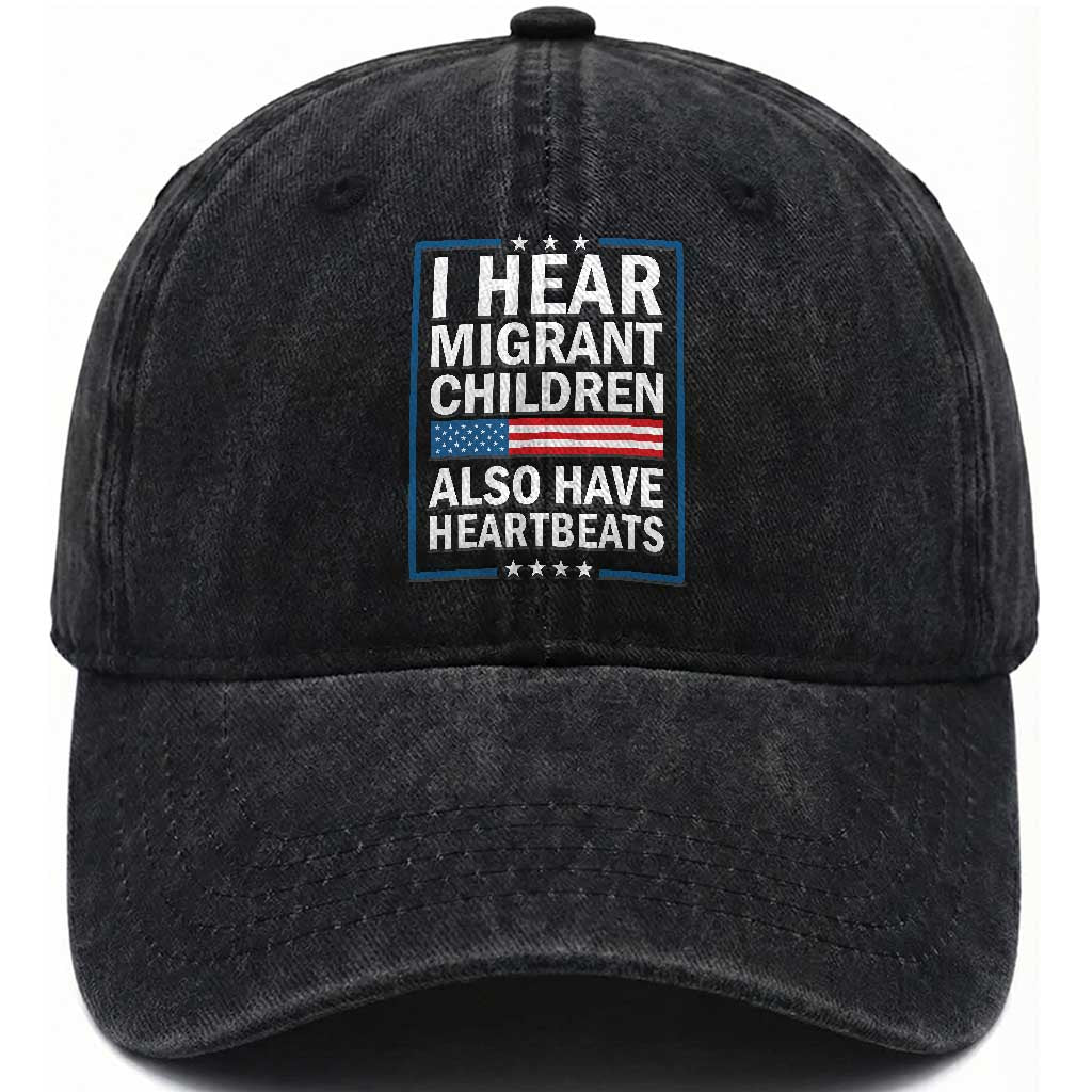 I Hear Migrant Children Also Have Heartbeats Washed Cotton Baseball Cap Patriotic American Flag Human Rights TS02 Print Your Wear