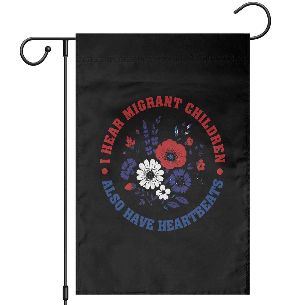 I Hear Migrant Children Also Have Heartbeats Garden Flag Patriotic Red White Blue Floral Human Rights TS02 White Print Your Wear