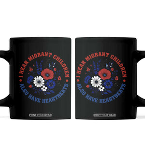 I Hear Migrant Children Also Have Heartbeats Coffee Mug Patriotic Red White Blue Floral Human Rights