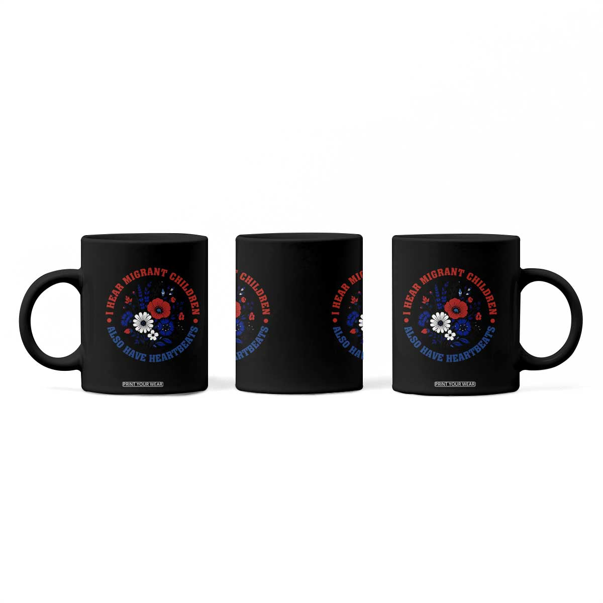 I Hear Migrant Children Also Have Heartbeats Coffee Mug Patriotic Red White Blue Floral Human Rights