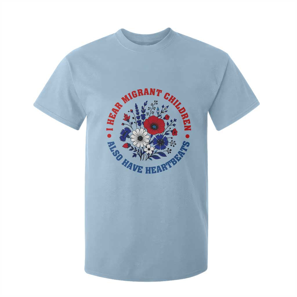 I Hear Migrant Children Also Have Heartbeats T Shirt For Kid Patriotic Red White Blue Floral Human Rights