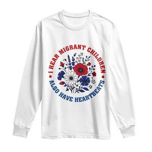 I Hear Migrant Children Also Have Heartbeats Long Sleeve Shirt Patriotic Red White Blue Floral Human Rights