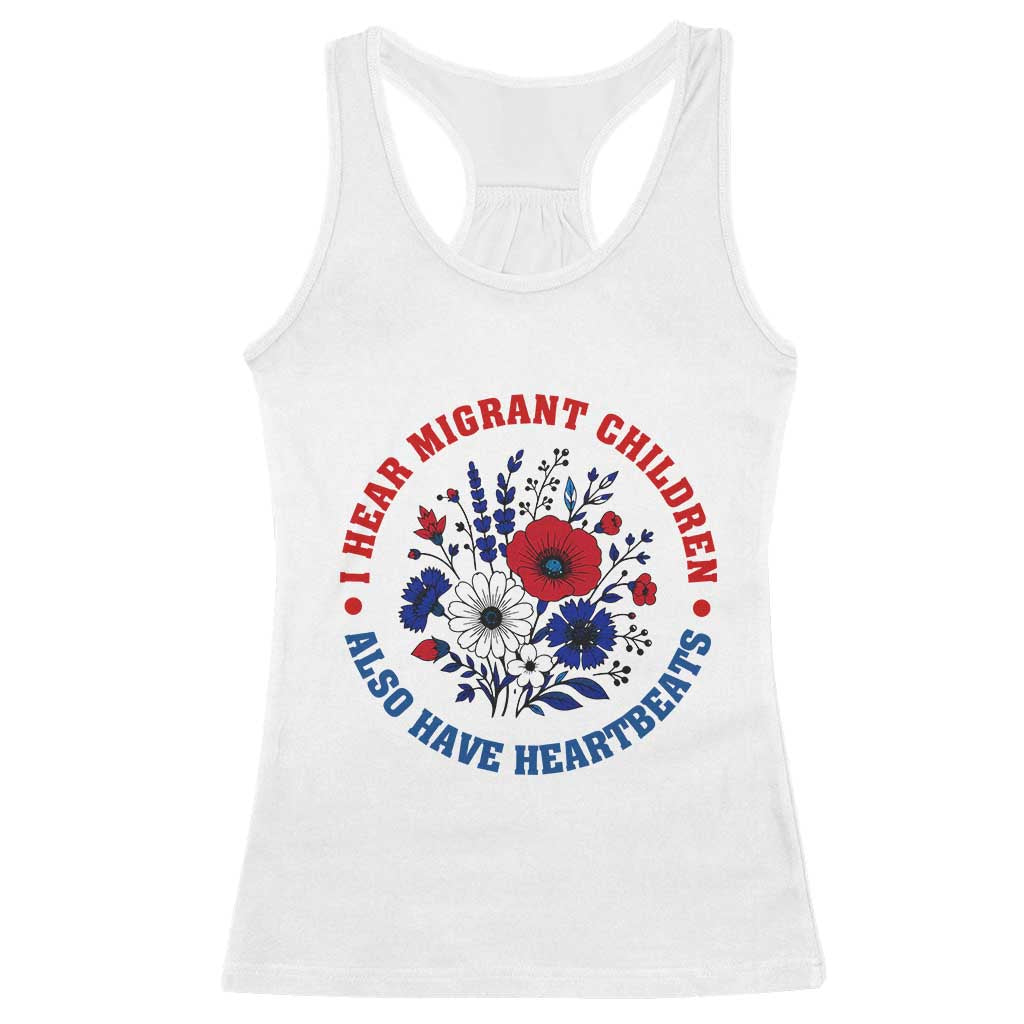 I Hear Migrant Children Also Have Heartbeats Racerback Tank Top Patriotic Red White Blue Floral Human Rights TS02 White Print Your Wear