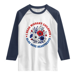 I Hear Migrant Children Also Have Heartbeats Raglan Shirt Patriotic Red White Blue Floral Human Rights