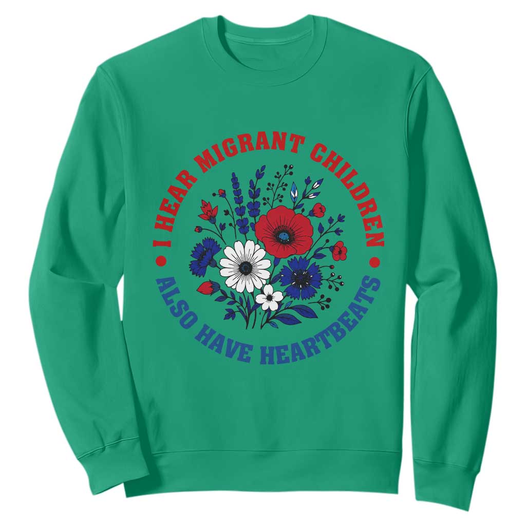 I Hear Migrant Children Also Have Heartbeats Sweatshirt Patriotic Red White Blue Floral Human Rights