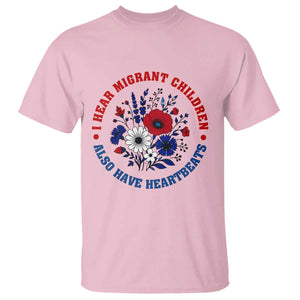 I Hear Migrant Children Also Have Heartbeats T Shirt Patriotic Red White Blue Floral Human Rights
