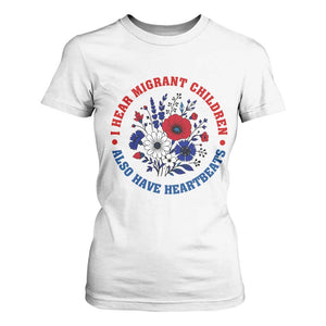 I Hear Migrant Children Also Have Heartbeats T Shirt For Women Patriotic Red White Blue Floral Human Rights