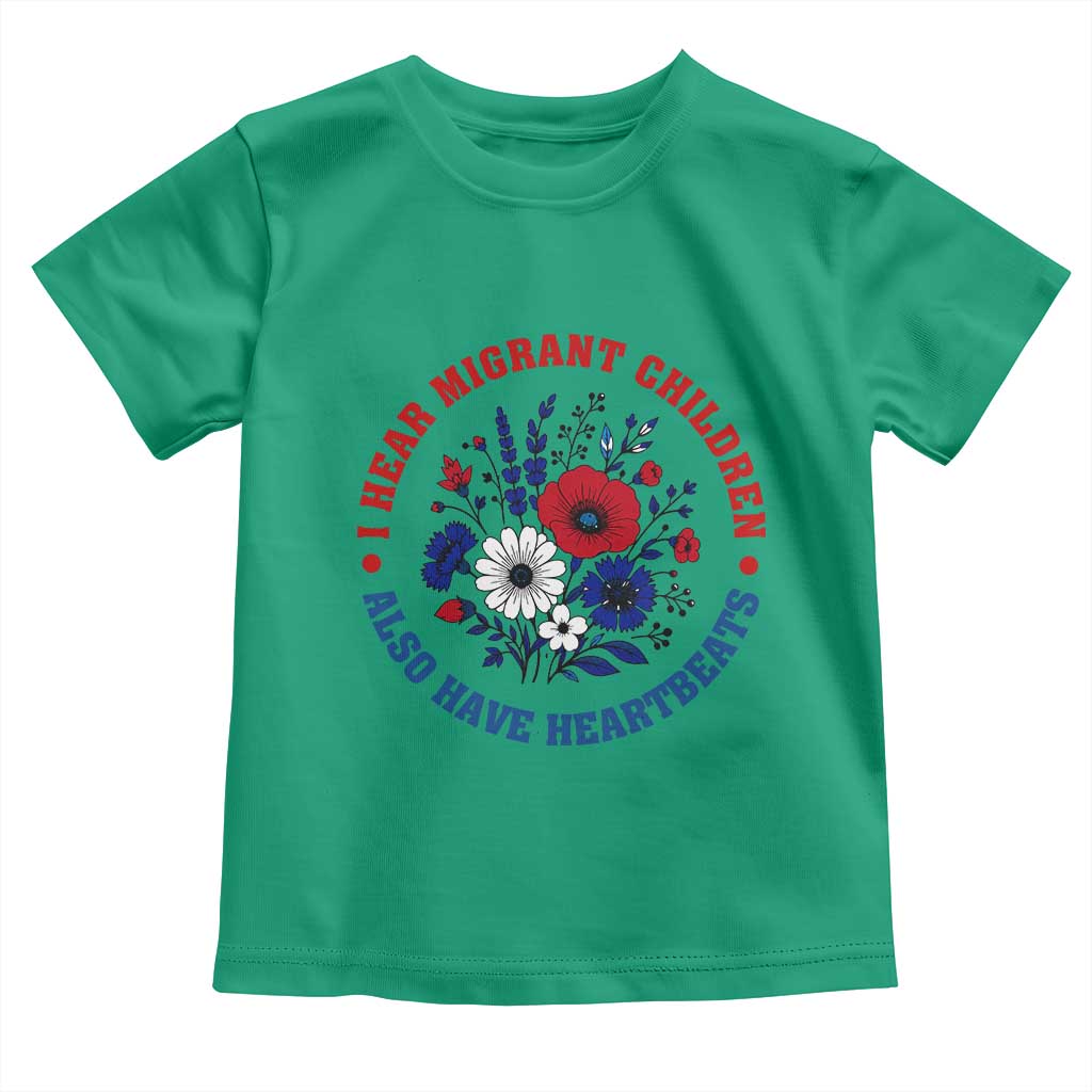 I Hear Migrant Children Also Have Heartbeats Toddler T Shirt Patriotic Red White Blue Floral Human Rights