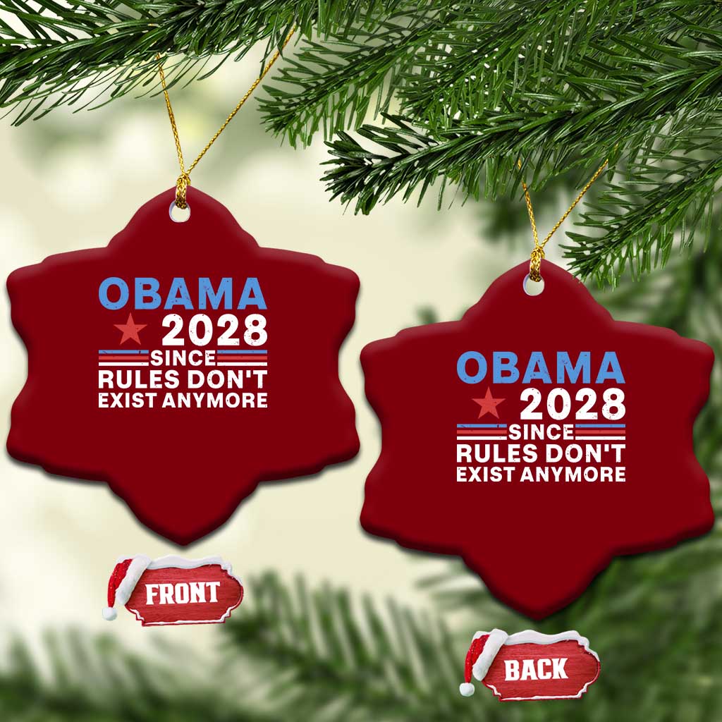 Obama 2028 Since Rules Dont Exist Anymore Ceramic Ornament Political Satire Red White and Blue