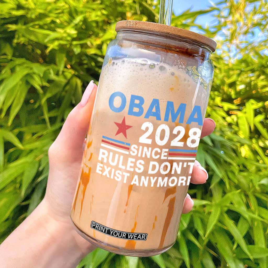 Obama 2028 Since Rules Dont Exist Anymore Glass Can Political Satire Red White and Blue TS02 Black Print Your Wear