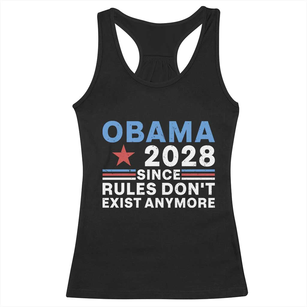 Obama 2028 Since Rules Dont Exist Anymore Racerback Tank Top Political Satire Red White and Blue TS02 Black Print Your Wear