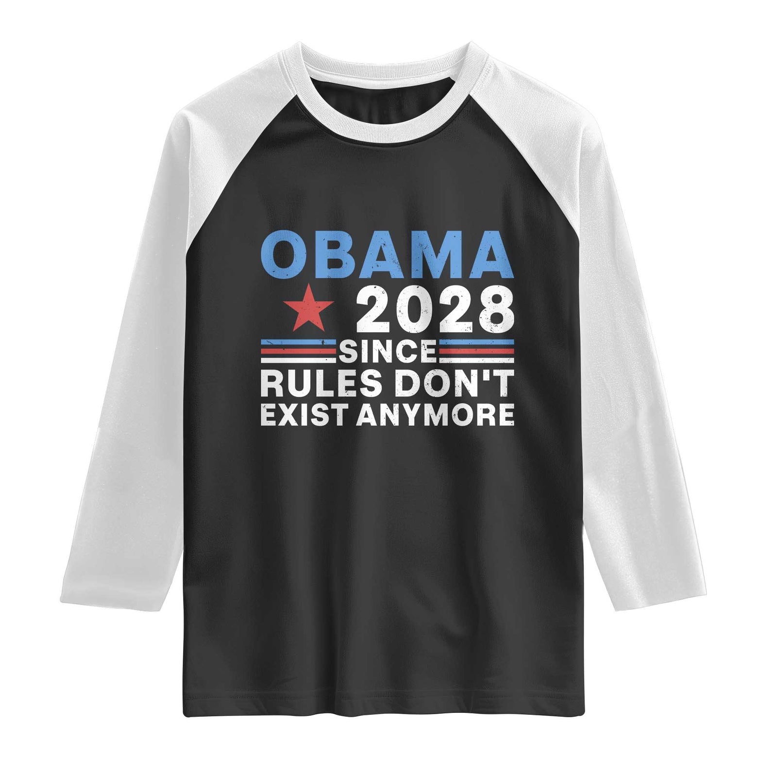 Obama 2028 Since Rules Dont Exist Anymore Raglan Shirt Political Satire Red White and Blue TS02 Black White Print Your Wear