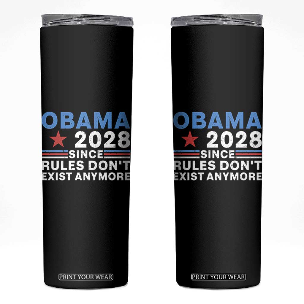 Obama 2028 Since Rules Dont Exist Anymore Skinny Tumbler Political Satire Red White and Blue TS02 Black Print Your Wear