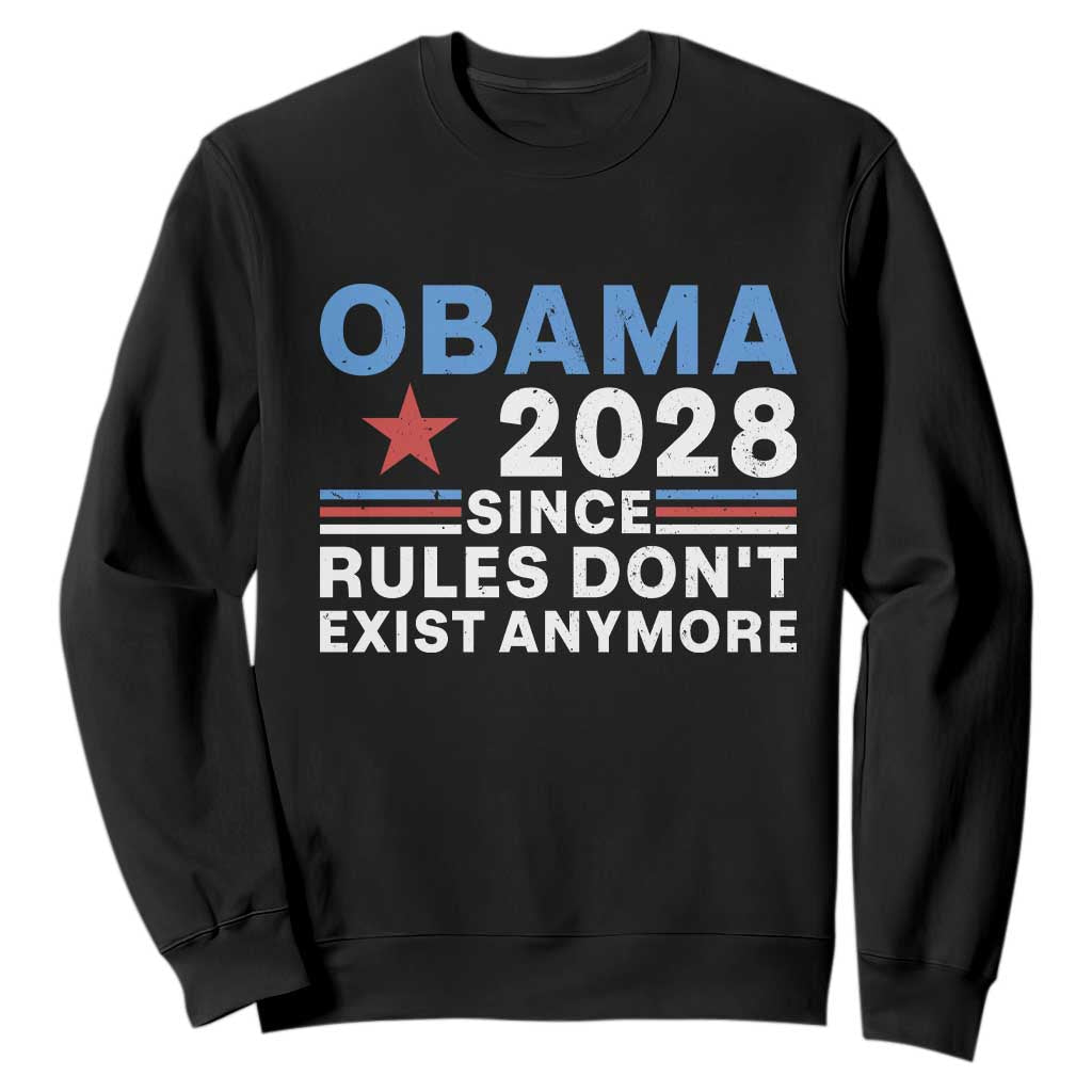 Obama 2028 Since Rules Dont Exist Anymore Sweatshirt Political Satire Red White and Blue