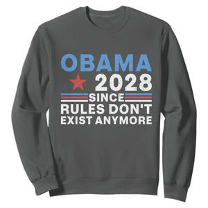 Obama 2028 Since Rules Dont Exist Anymore Sweatshirt Political Satire Red White and Blue