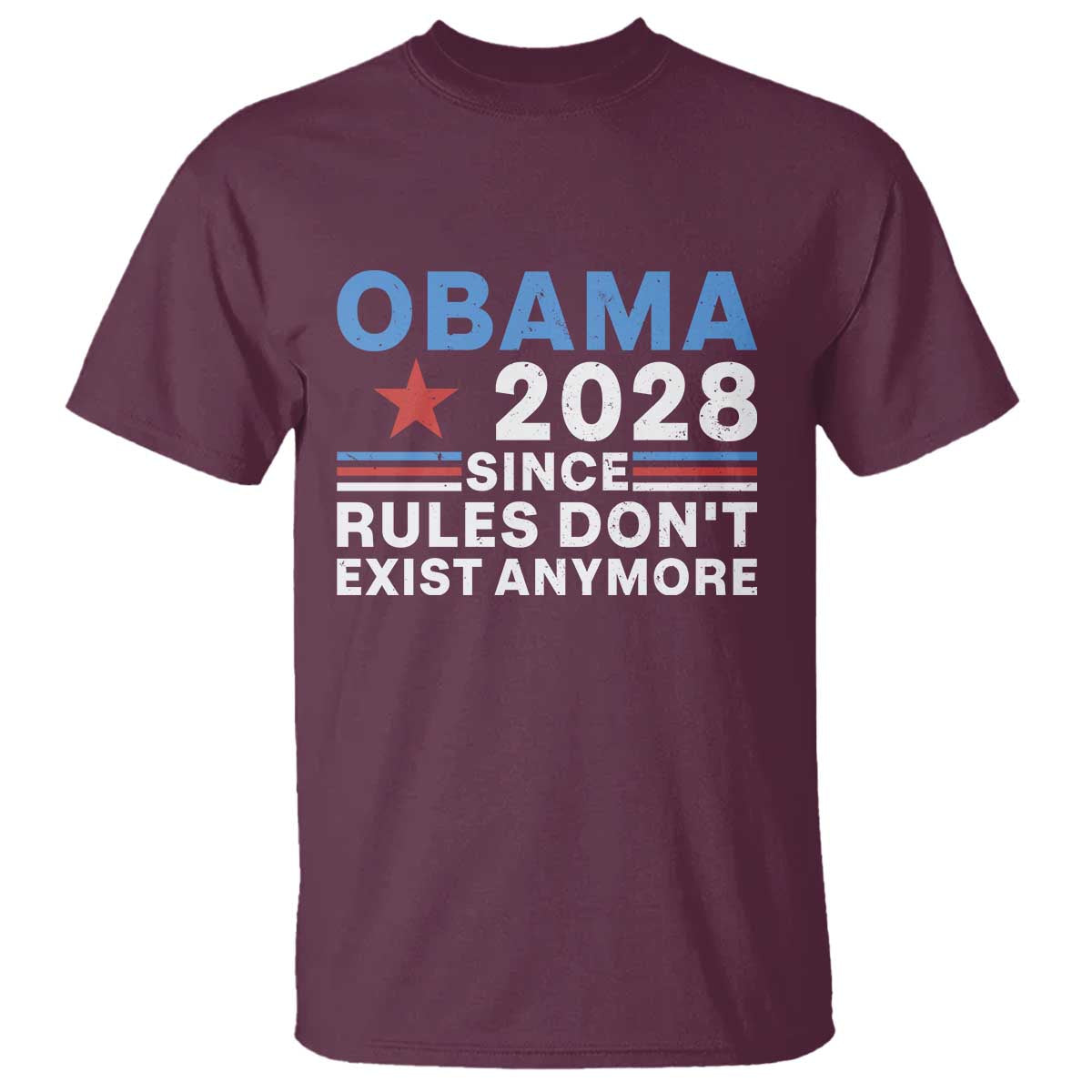 Obama 2028 Since Rules Dont Exist Anymore T Shirt Political Satire Red White and Blue