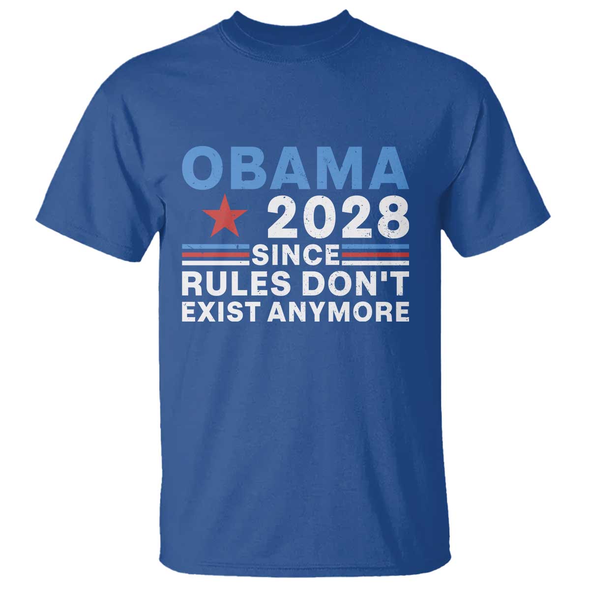 Obama 2028 Since Rules Dont Exist Anymore T Shirt Political Satire Red White and Blue