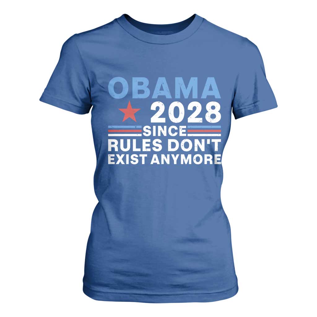 Obama 2028 Since Rules Dont Exist Anymore T Shirt For Women Political Satire Red White and Blue