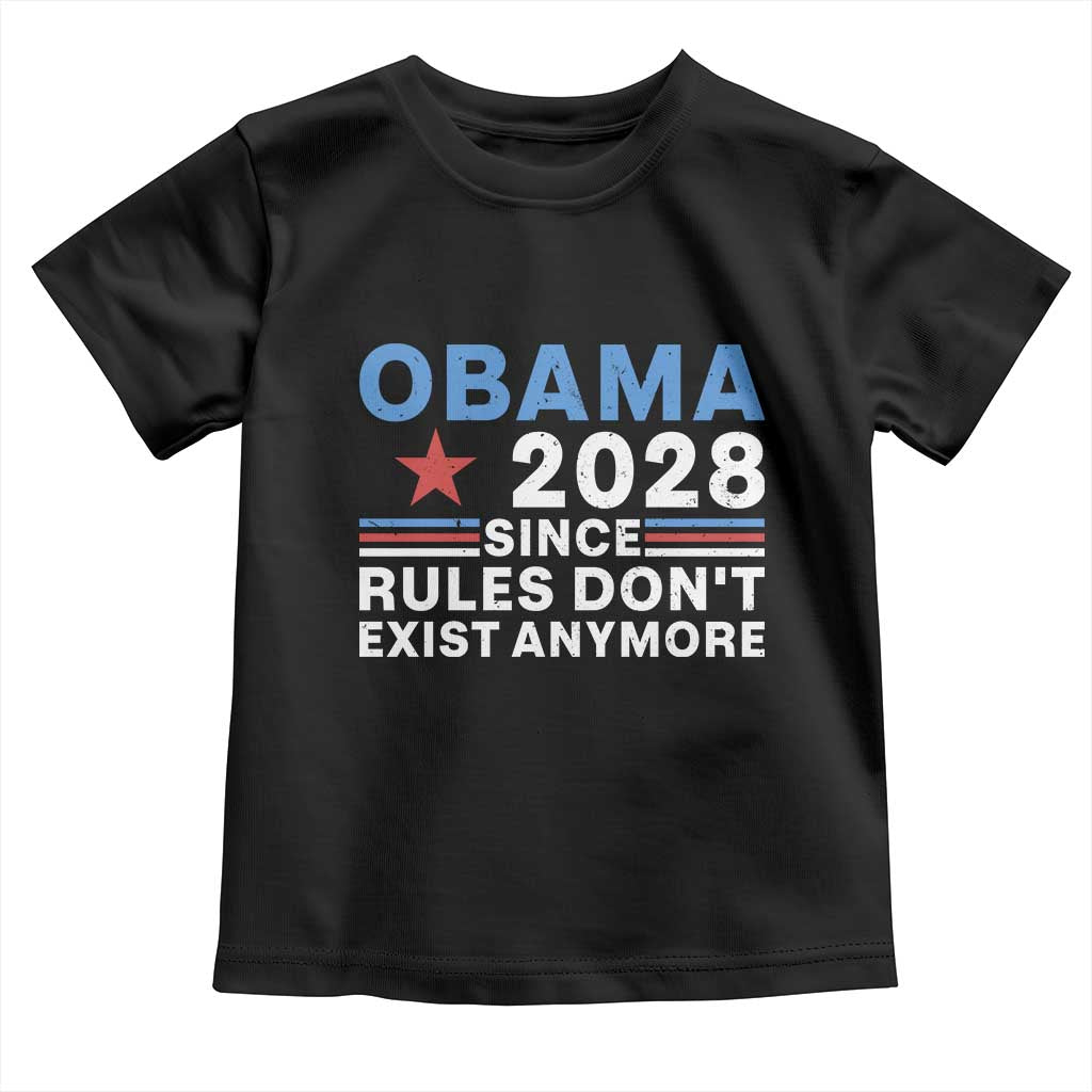 Obama 2028 Since Rules Dont Exist Anymore Toddler T Shirt Political Satire Red White and Blue TS02 Black Print Your Wear