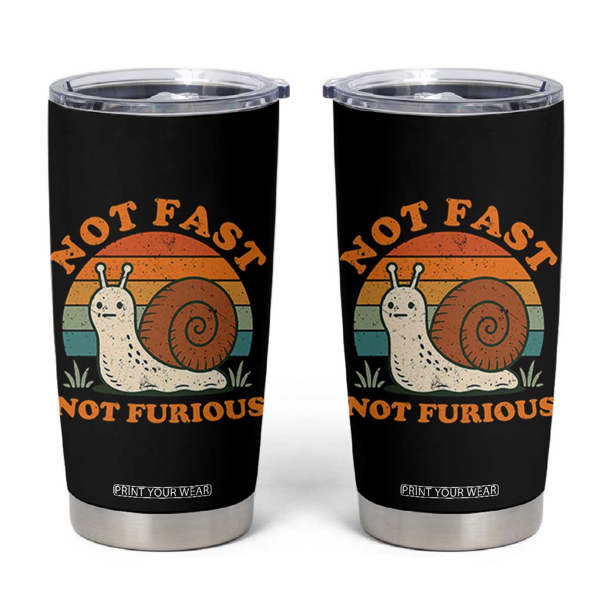 Funny Snail Introvert Slow Living Tumbler Cup Not Fast Not Furious Retro Sunset TS02 Black Print Your Wear