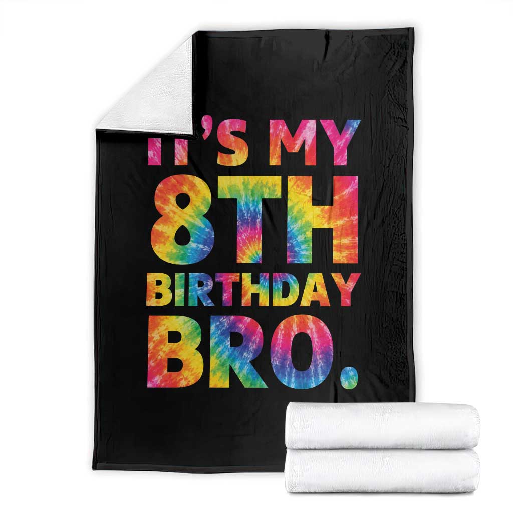 It is My 8th Birthday Bro Printed Tie Dye Graphic Throw Blanket 8 Years Old Bday Party Retro Hippie Rainbow TS02 Black Print Your Wear