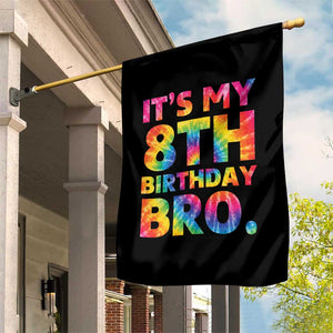 It is My 8th Birthday Bro Printed Tie Dye Graphic Garden Flag 8 Years Old Bday Party Retro Hippie Rainbow
