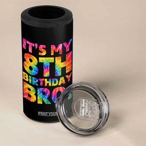 It is My 8th Birthday Bro Printed Tie Dye Graphic 4 in 1 Can Cooler Tumbler 8 Years Old Bday Party Retro Hippie Rainbow