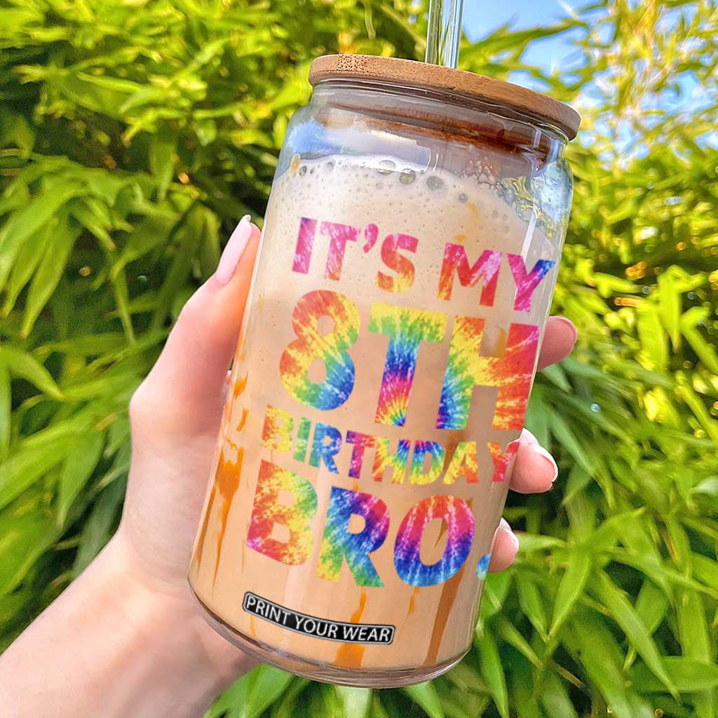 It is My 8th Birthday Bro Printed Tie Dye Graphic Glass Can 8 Years Old Bday Party Retro Hippie Rainbow TS02 Black Print Your Wear
