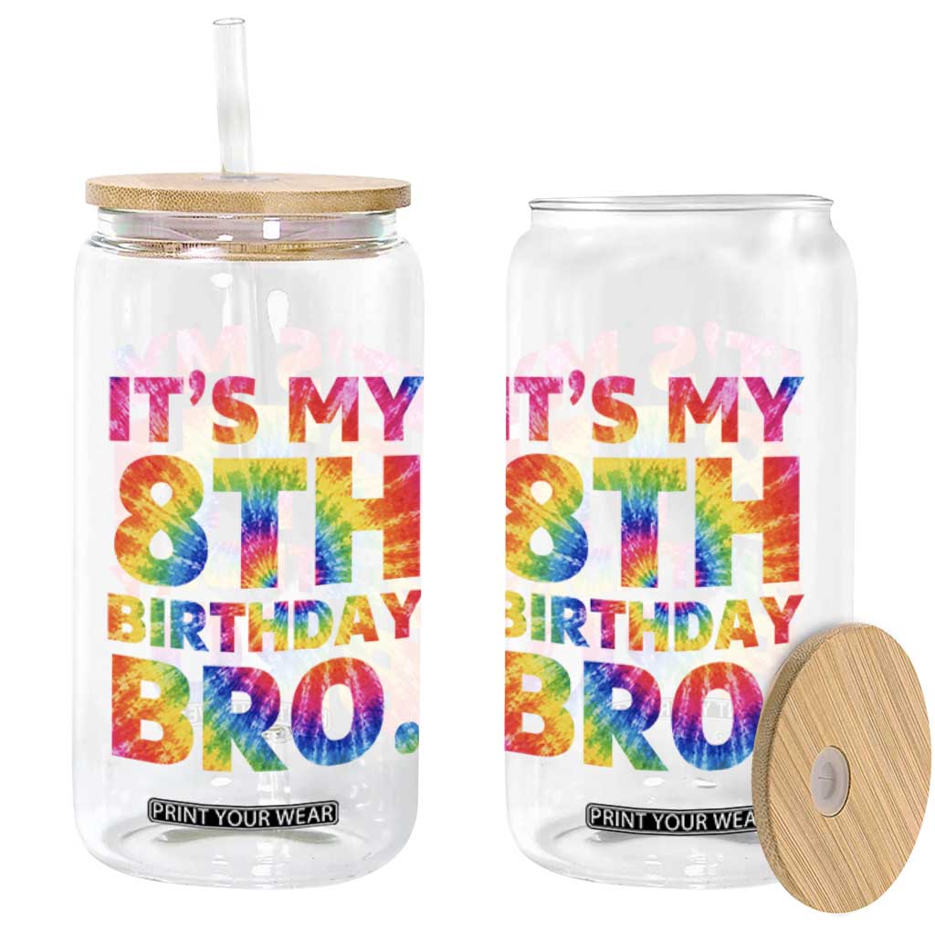 It is My 8th Birthday Bro Printed Tie Dye Graphic Glass Can 8 Years Old Bday Party Retro Hippie Rainbow