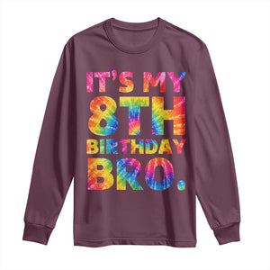 It is My 8th Birthday Bro Printed Tie Dye Graphic Long Sleeve Shirt 8 Years Old Bday Party Retro Hippie Rainbow