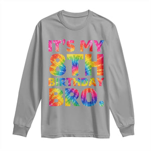 It is My 8th Birthday Bro Printed Tie Dye Graphic Long Sleeve Shirt 8 Years Old Bday Party Retro Hippie Rainbow