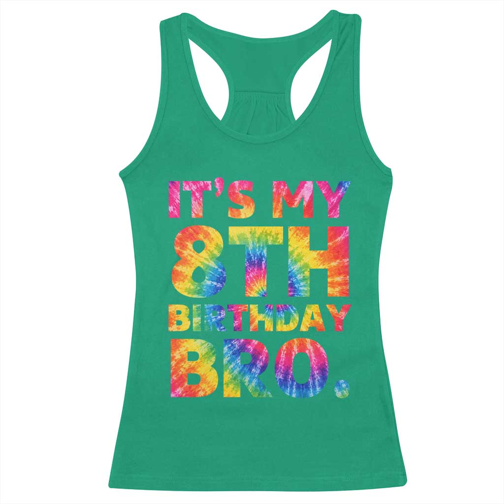 It is My 8th Birthday Bro Printed Tie Dye Graphic Racerback Tank Top 8 Years Old Bday Party Retro Hippie Rainbow