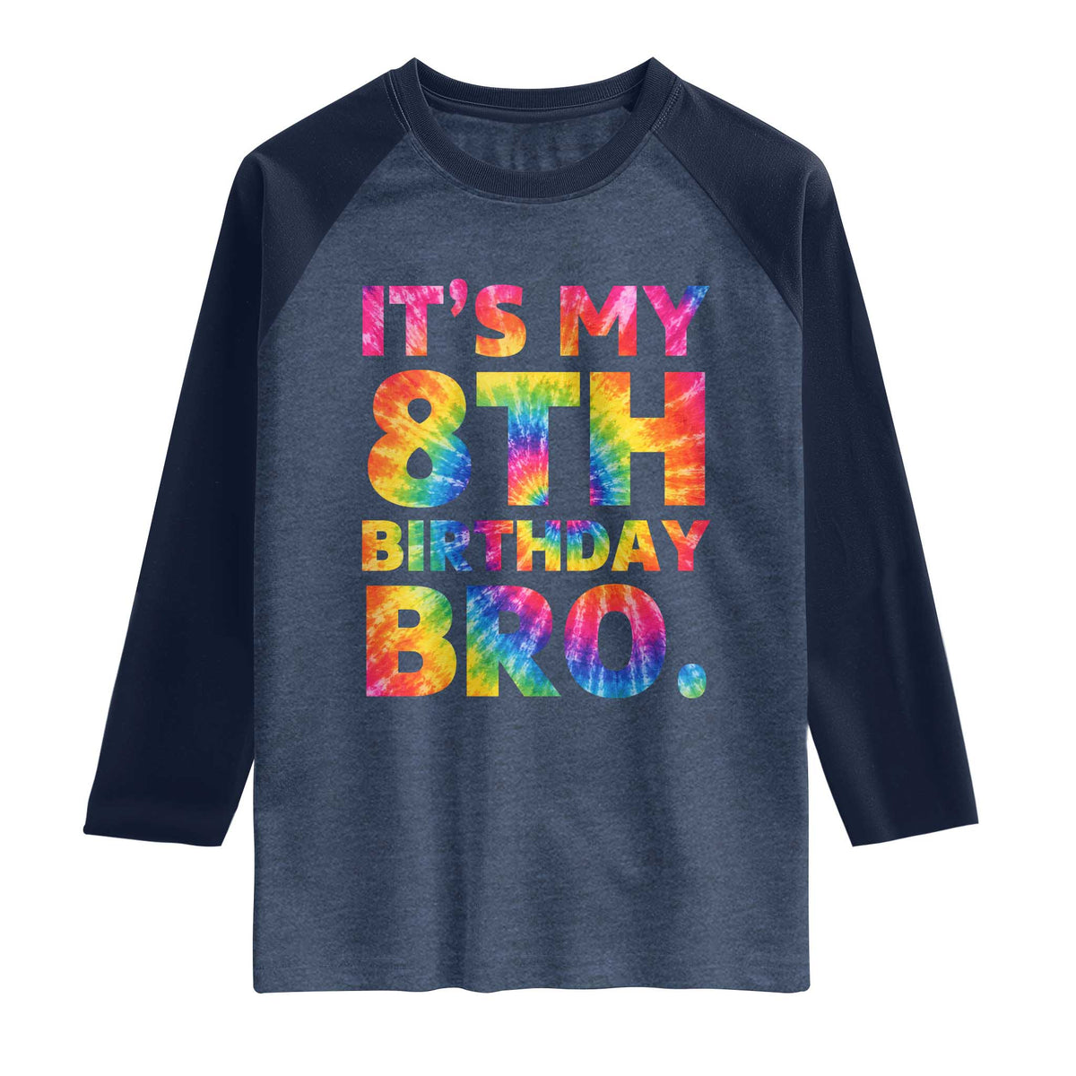 It is My 8th Birthday Bro Printed Tie Dye Graphic Raglan Shirt 8 Years Old Bday Party Retro Hippie Rainbow