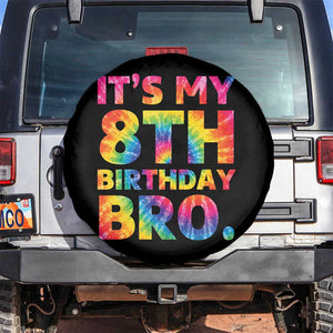 It is My 8th Birthday Bro Printed Tie Dye Graphic Spare Tire Cover 8 Years Old Bday Party Retro Hippie Rainbow