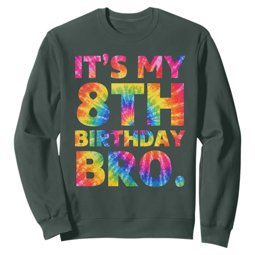 It is My 8th Birthday Bro Printed Tie Dye Graphic Sweatshirt 8 Years Old Bday Party Retro Hippie Rainbow